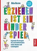E-Book (epub) Erziehen ist ein Kinderspiel von Bea Beste