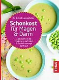E-Book (epub) Schonkost für Magen und Darm von Astrid Laimighofer