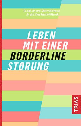 Kartonierter Einband Leben mit einer Borderline-Störung von Günter Niklewski, Rose Riecke-Niklewski
