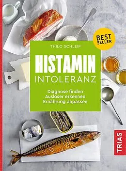 E-Book (epub) Histamin-Intoleranz von Thilo Schleip