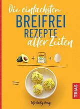 E-Book (pdf) Die einfachsten Breifrei-Rezepte aller Zeiten von Tatje Bartig-Prang