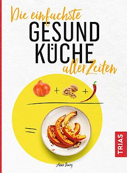 E-Book (pdf) Die einfachste Gesund-Küche aller Zeiten von Anne Iburg