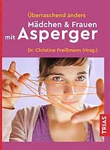 Kartonierter Einband (Kt) Überraschend anders: Mädchen & Frauen mit Asperger von 