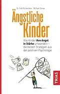 E-Book (epub) Ängstliche Kinder von Michael Grose, Jodi Richardson