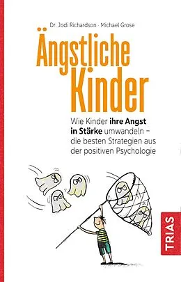 E-Book (epub) Ängstliche Kinder von Michael Grose, Jodi Richardson