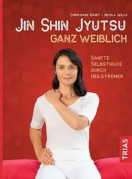 E-Book (epub) Jin-Shin-Jyutsu ganz weiblich von Christiane Kührt, Nicola Wille