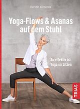 E-Book (epub) Yoga - Flows &amp; Asanas auf dem Stuhl von Kerstin Klimenta