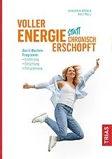 Kartonierter Einband Voller Energie statt chronisch erschöpft von Benjamin Börner, Ralf Moll