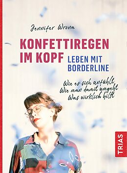 E-Book (epub) Konfettiregen im Kopf - Leben mit Borderline von Jennifer Wrona