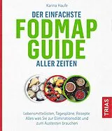Kartonierter Einband Der einfachste FODMAP-Guide aller Zeiten von Karina Haufe