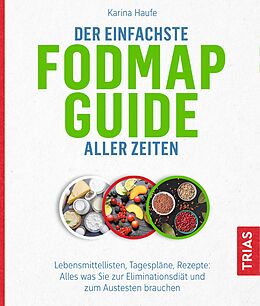 Kartonierter Einband Der einfachste FODMAP-Guide aller Zeiten von Karina Haufe