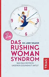 Fester Einband Das Rushing Woman Syndrom von Libby Weaver