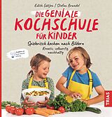 Kartonierter Einband Die geniale Kochschule für Kinder von Edith Gätjen, Stefan Brandel
