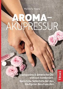 E-Book (epub) Aroma-Akupressur von Merina Ty-Kisera