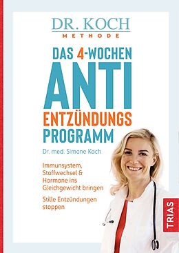 Kartonierter Einband Das 4-Wochen-Anti-Entzündungsprogramm von Simone Koch