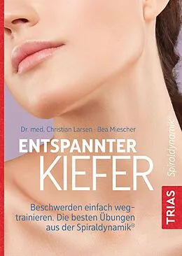 E-Book (epub) Entspannter Kiefer von Christian Larsen, Bea Miescher