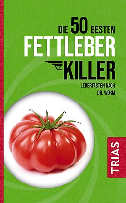 E-Book (epub) Die 50 besten Fettleber-Killer von Nicolai Worm, Melanie Kiefer