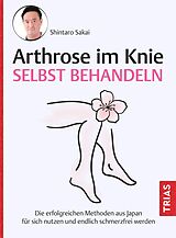 E-Book (epub) Arthrose im Knie selbst behandeln von Shintaro Sakai