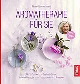 Kartonierter Einband (Kt) Aromatherapie für Sie von Eliane Zimmermann