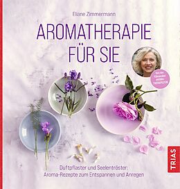 Kartonierter Einband Aromatherapie für Sie von Eliane Zimmermann
