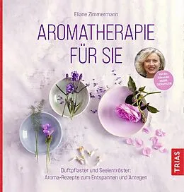 E-Book (epub) Aromatherapie für Sie von Eliane Zimmermann