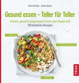 E-Book (epub) Gesund essen - Teller für Teller von Karin Hofele, Janine Ehret