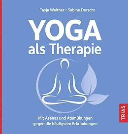 E-Book (epub) Yoga als Therapie von Tasja Walther, Sabine Dorscht