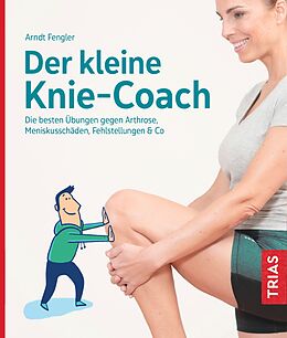 Kartonierter Einband Der kleine Knie-Coach von Arndt Fengler