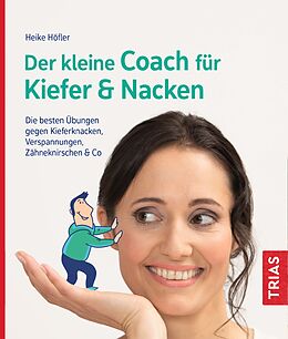 Kartonierter Einband Der kleine Coach für Kiefer &amp; Nacken von Heike Höfler