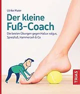 Kartonierter Einband Der kleine Fuß-Coach von Ulrike Maier