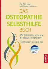 Kartonierter Einband Das Osteopathie-Selbsthilfe-Buch von Torsten Liem, Christine Tsolodimos