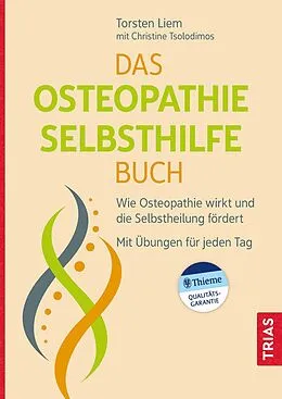 E-Book (epub) Das Osteopathie-Selbsthilfe-Buch von Torsten Liem, Christine Tsolodimos