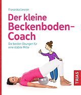 Kartonierter Einband Der kleine Beckenboden-Coach von Franziska Liesner