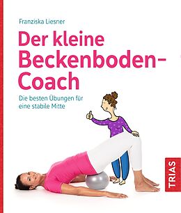 Kartonierter Einband Der kleine Beckenboden-Coach von Franziska Liesner