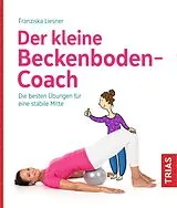 E-Book (epub) Der kleine Beckenboden-Coach von Franziska Liesner