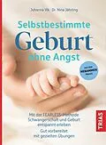 E-Book (epub) Selbstbestimmte Geburt ohne Angst von Johanna Vlk, Nina Jährling