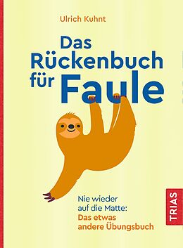 Kartonierter Einband Das Rückenbuch für Faule von Ulrich Kuhnt
