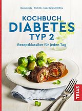 Kartonierter Einband Kochbuch Diabetes Typ 2 von Doris Lübke, Berend Willms