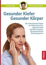 E-Book (epub) Gesunder Kiefer - Gesunder Körper von Stefanie Kapp