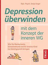 E-Book (epub) Depression überwinden mit dem Konzept der inneren WG von Sonja Unger