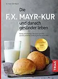 E-Book (epub) Die F.X. Mayr-Kur und danach gesünder leben von Erich Rauch