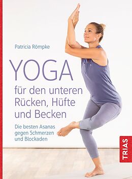 Kartonierter Einband Yoga für den unteren Rücken, Hüfte und Becken von Patricia Römpke