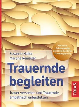 E-Book (epub) Trauernde begleiten von Susanne Haller, Martina Reinalter