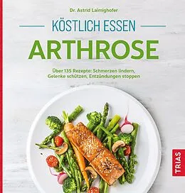 E-Book (epub) Köstlich essen Arthrose von Astrid Laimighofer