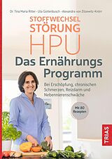 E-Book (epub) Stoffwechselstörung HPU - Das Ernährungs-Programm von Tina Maria Ritter, Uta Gottenbusch, Alexandra von Zitzewitz-Knörr
