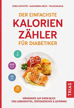 Kartonierter Einband Der einfachste Kalorienzähler für Diabetiker von Chris Cheyette, Alexandra Kolm, Yello Balolia