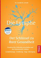 E-Book (epub) Die Lymphe - Der Schlüssel zu Ihrer Gesundheit von Gerald M. Lemole