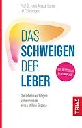 E-Book (epub) Das Schweigen der Leber von Ansgar W. Lohse, Ulf C. Goettges
