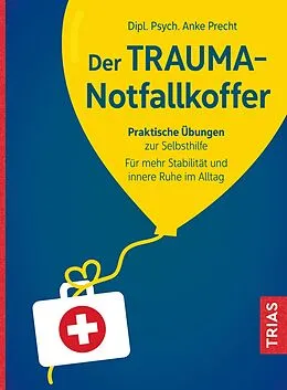 E-Book (epub) Der Trauma-Notfallkoffer von Anke Precht
