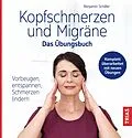 E-Book (epub) Kopfschmerzen und Migräne - Das Übungsbuch von Benjamin Schäfer
